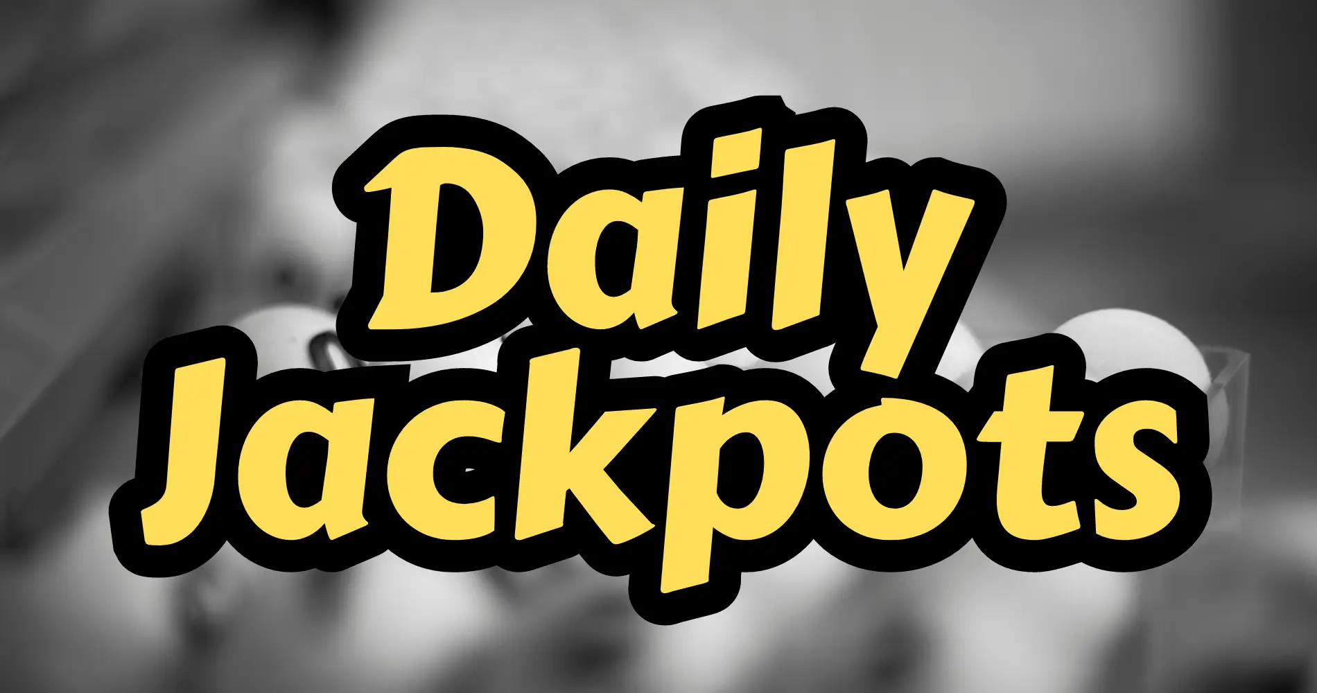 Daily Jackpots