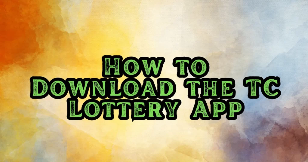 tc lottery app download