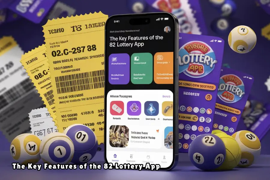 The Key Features of the 82 Lottery App